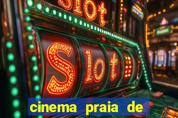 cinema praia de belas shopping